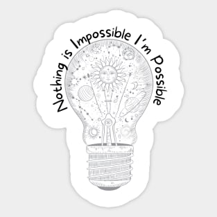 Nothing Is Impossible Sticker